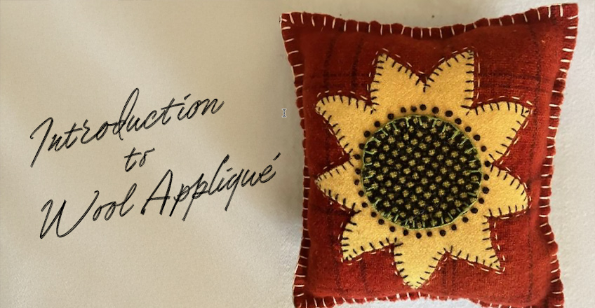 Introduction to Wool Applique at the Wentworth House